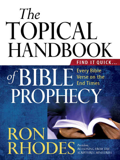 Title details for The Topical Handbook of Bible Prophecy by Ron Rhodes - Available